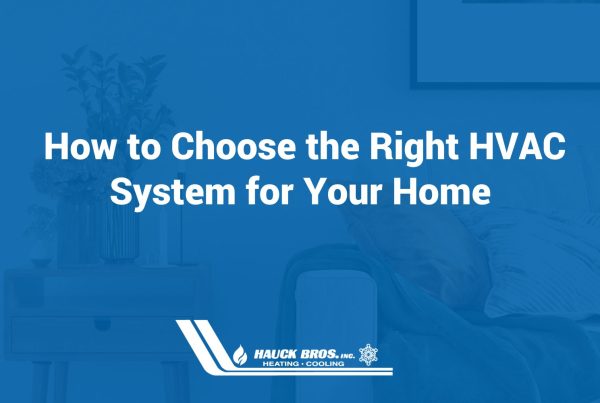 How to choose the right HVAC system for your home with Hauck Bros.